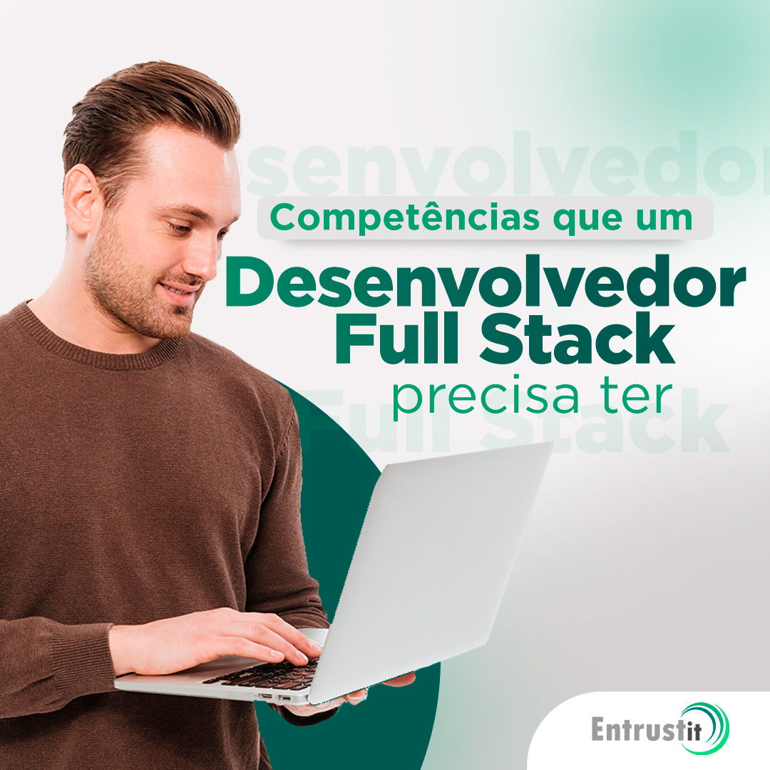 Conheça as competências que um desenvolvedor Full Stack precisa ter ...
